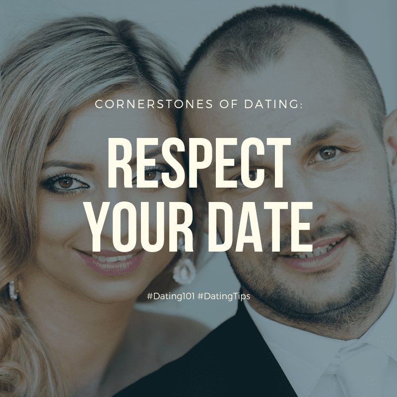 be respectful to your date, respect your date