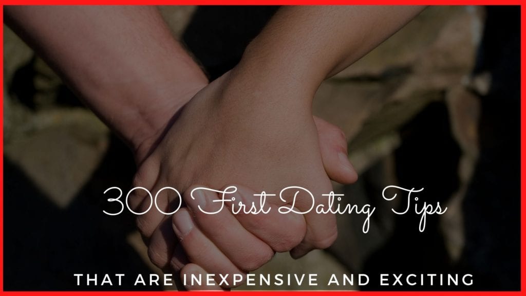 first dating tips, inexpensive dating tips, inexpensive first date tips