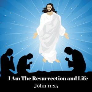 I Am The Resurrection and Life