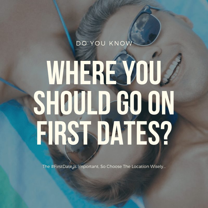 where to go on first dates, where to go on a first date, date night ideas