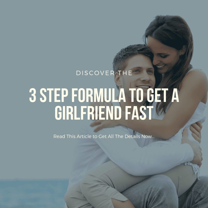 get your girlfriend, how to get your girlfriend, how to get a girlfriend fast