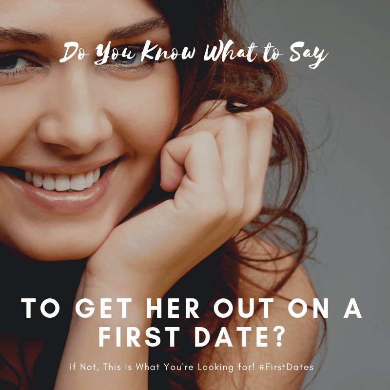 how to ask a girl out, ask a girl out on a date, what to say to ask her out on a date