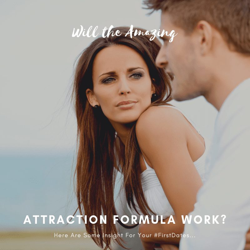 first date tips, attraction formula, attraction formula first date