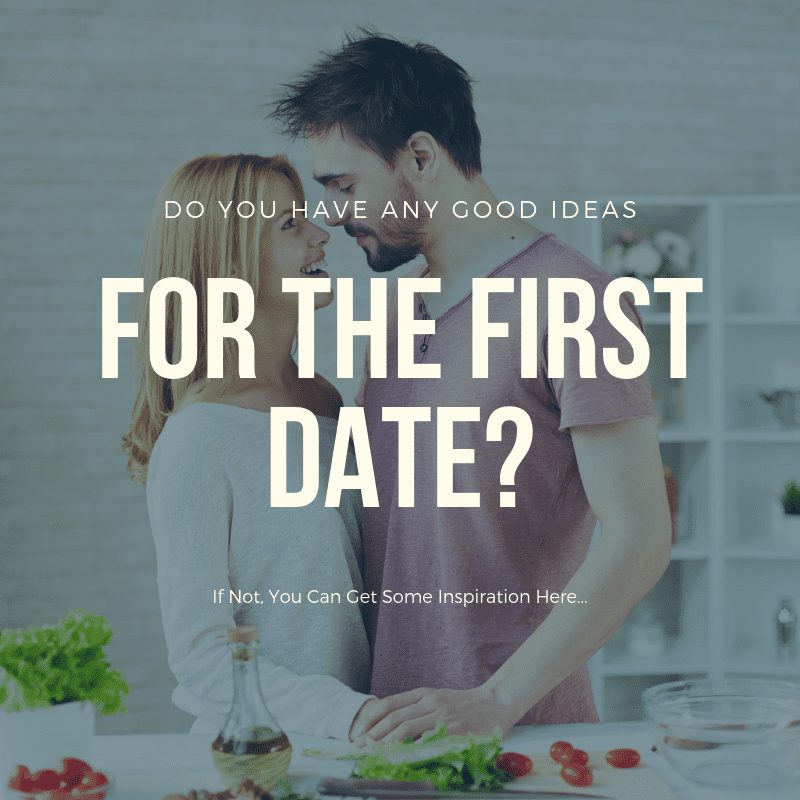 good first date ideas, great first date ideas, awesome first date ideas