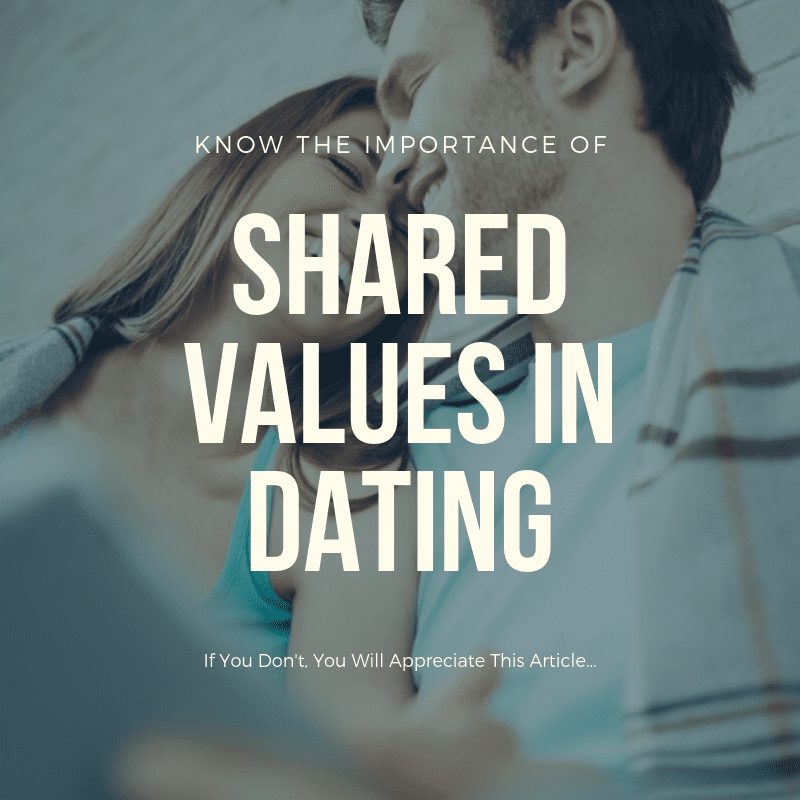 shared values in dating, values matters in dating, values in dating