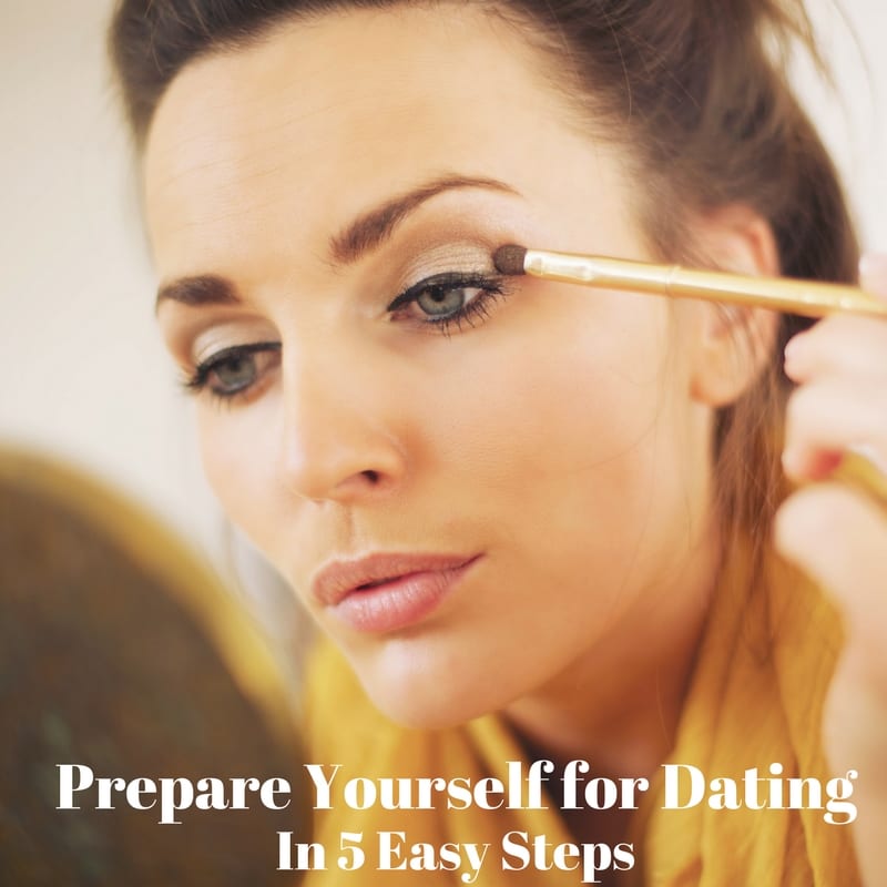 what to do before first dates, what to do before a date, how to prepare yourself for dating