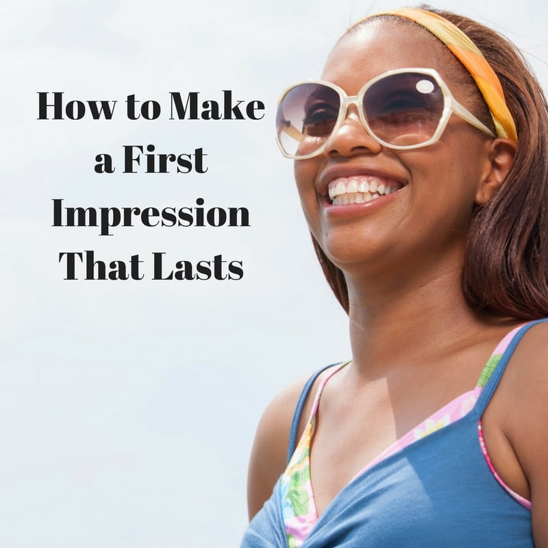 How to Make a First Impression That Lasts