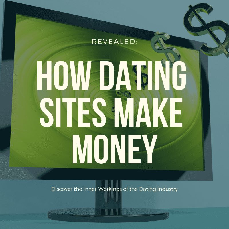 do dating sites make money, how dating sites make money, make money with dating sites