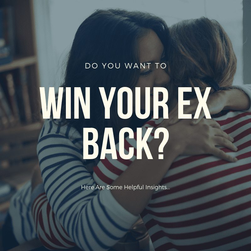 win your ex back, win your ex boyfriend back, win your ex girlfriend back
