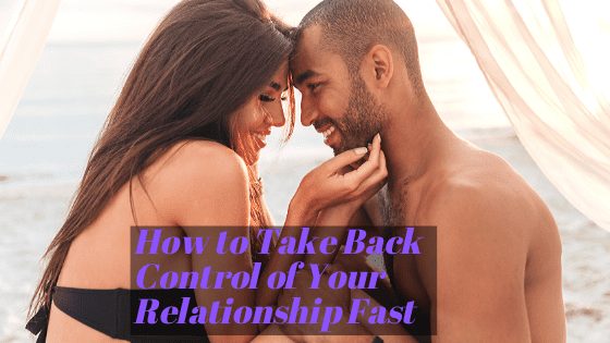 take back control of your relationship, rekindle your relationship, how can I strengthen my relationship