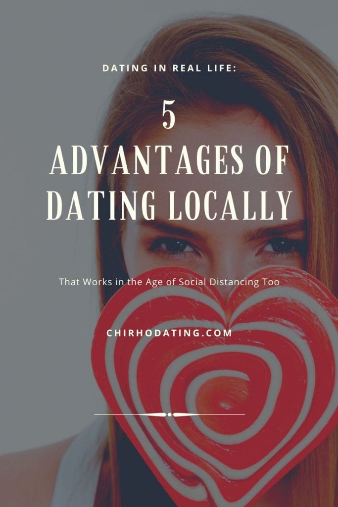 advantages of dating locally, benefits of dating locally, dating locally tips
