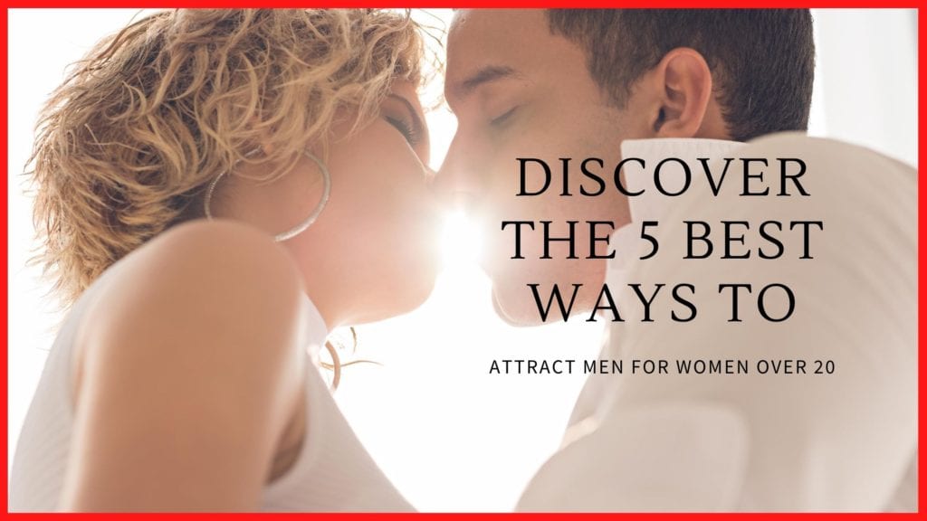 best ways to attract men for women, ways to attract men for women