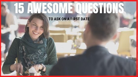 questions to ask on a first date, best first date questions, essential questions to ask on a first date, excellent questions to ask on a first date, funny questions to ask on a first date