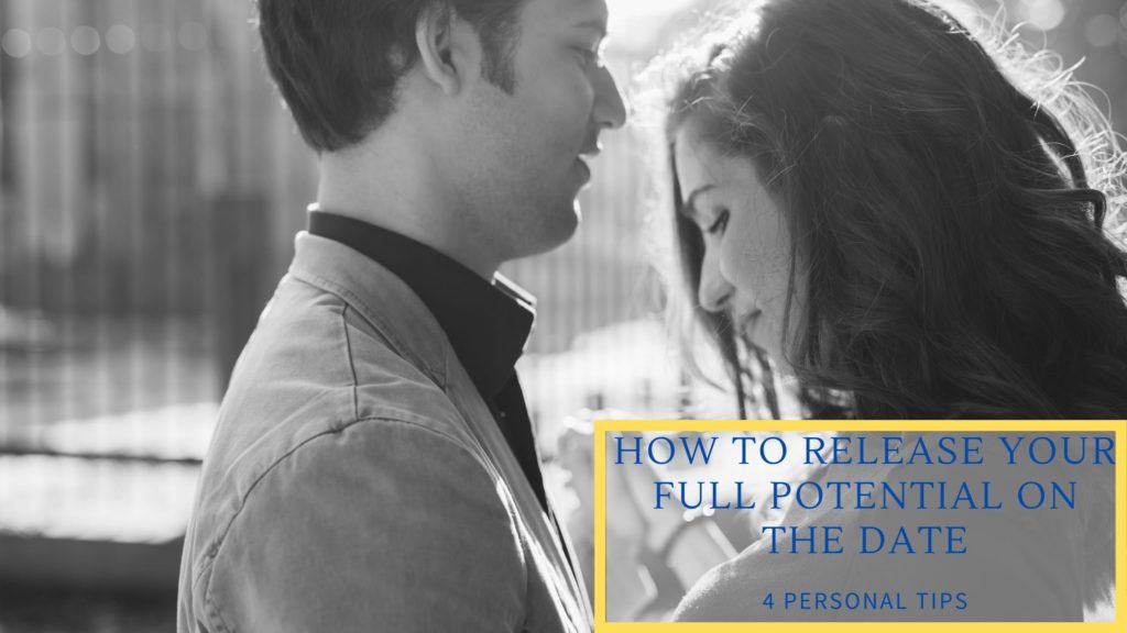 how to release your full potential on the date