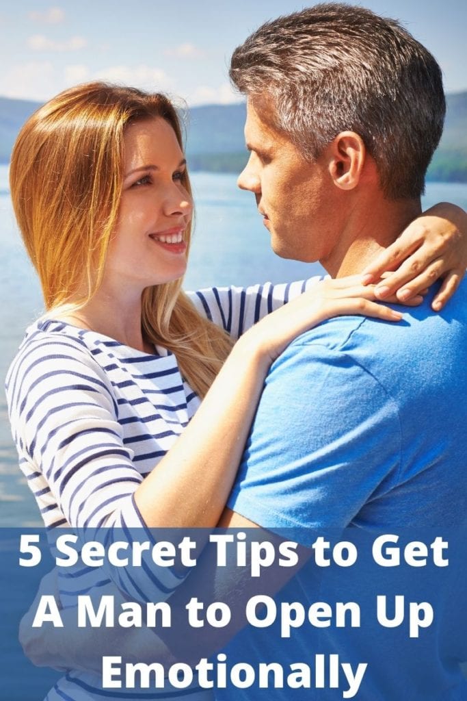 secret tips to get a man open up emotionally