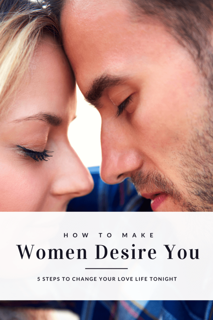 Make women desire you