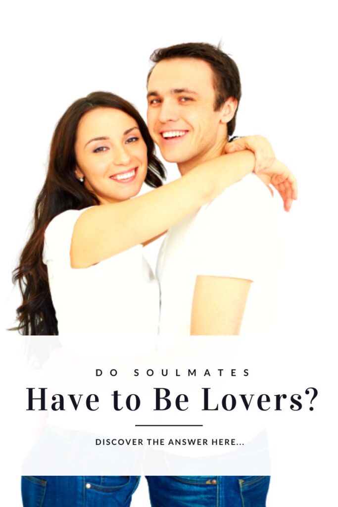 do soulmates have to be lovers,