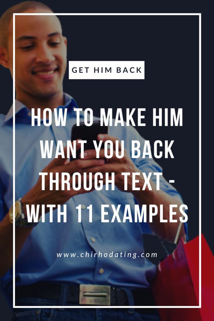 How to Make Him Want You Back Through Text scaled