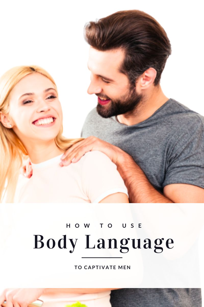 body language to captivate men