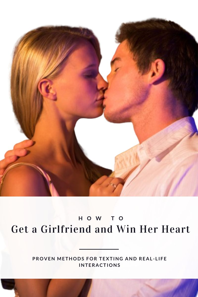 how to get a girlfriend and win her heart, how to get a girlfriend, get a girlfriend, how to win her heart, win her heart,