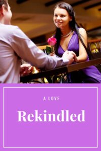 a love rekindled,