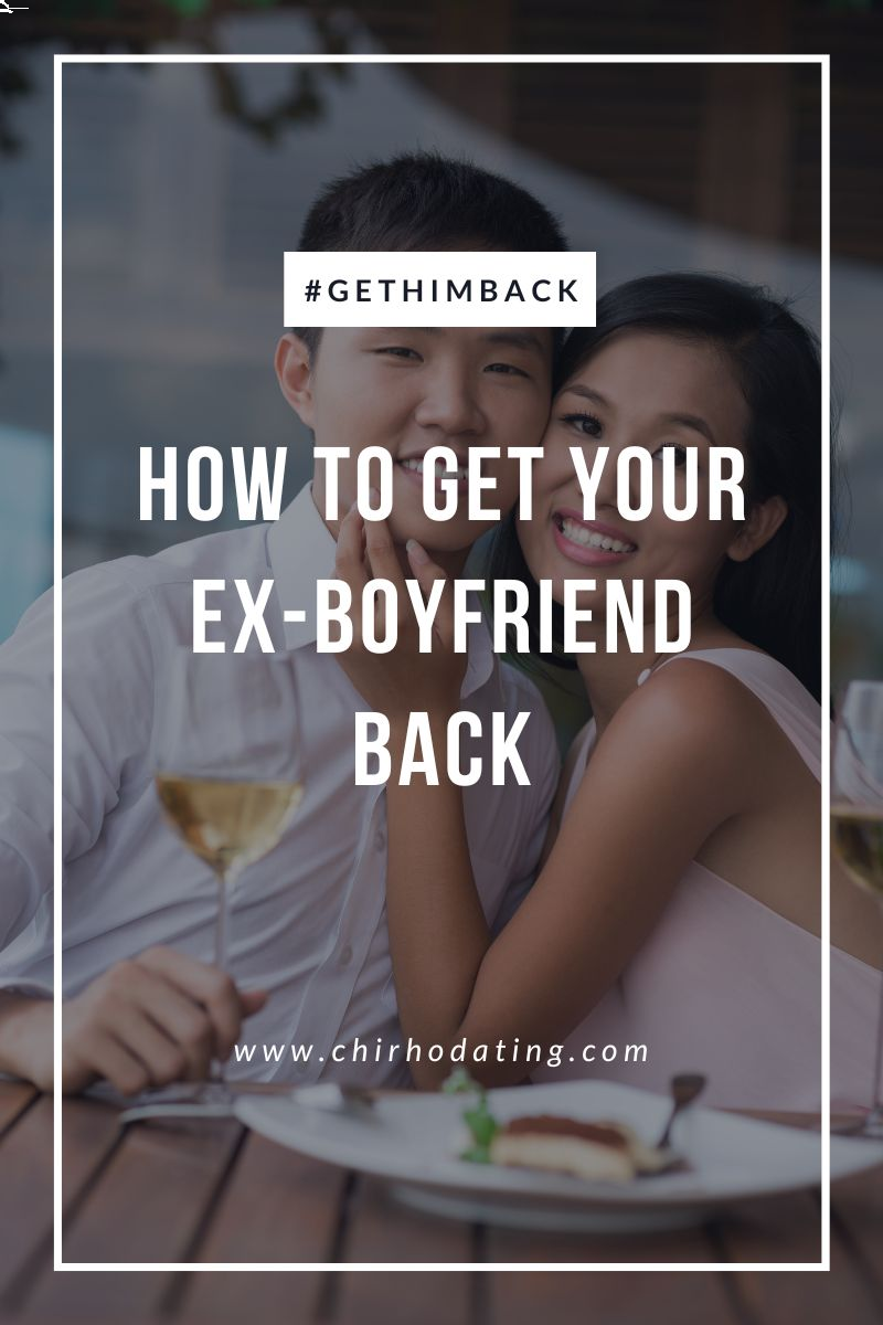get your ex-boyfriend back,