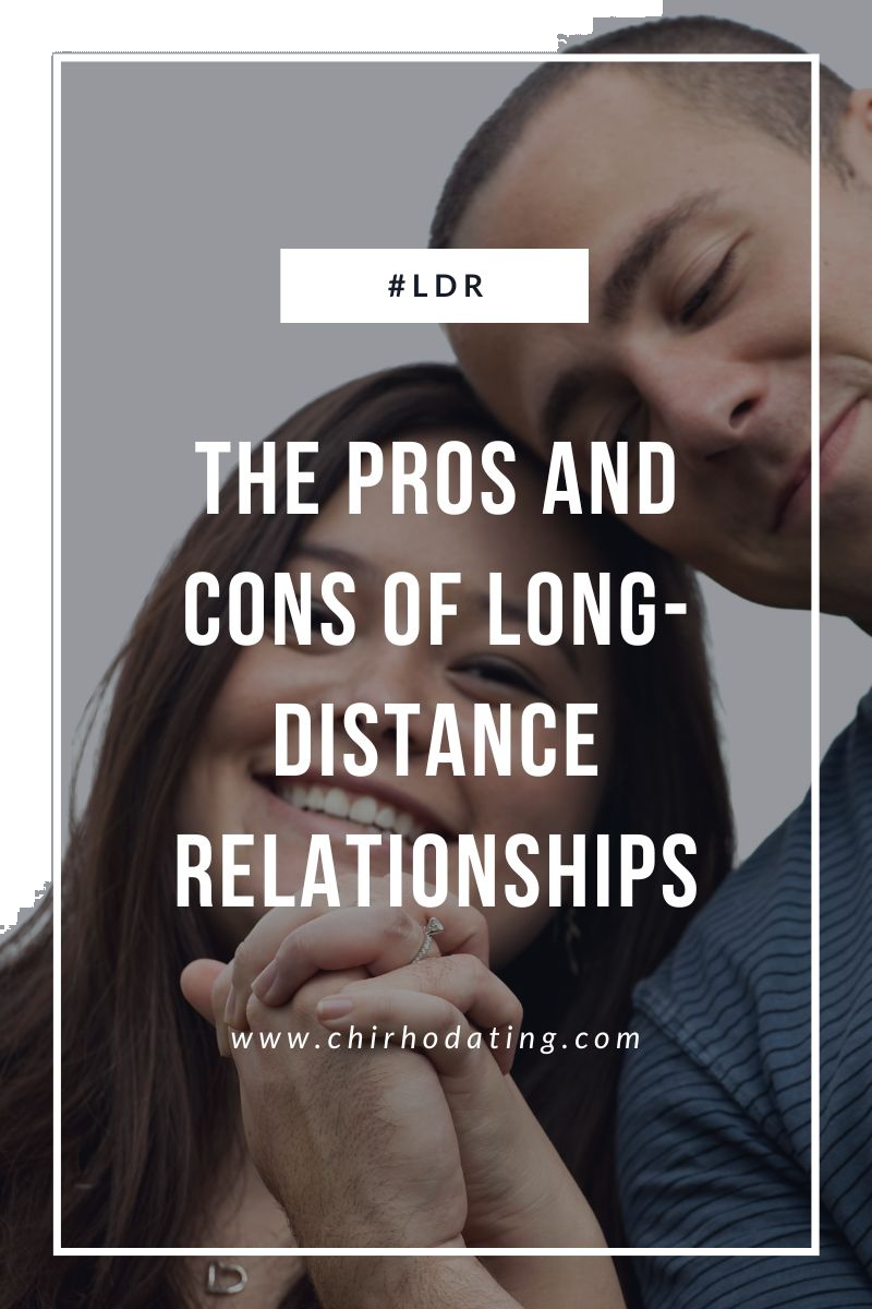 The Pros And Cons Of Long Distance Relationships Chi Rho Dating 7361