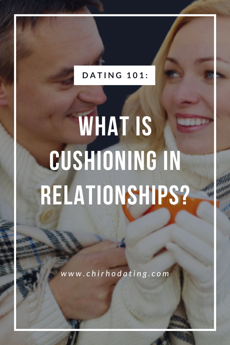 What is cushioning in relationships?