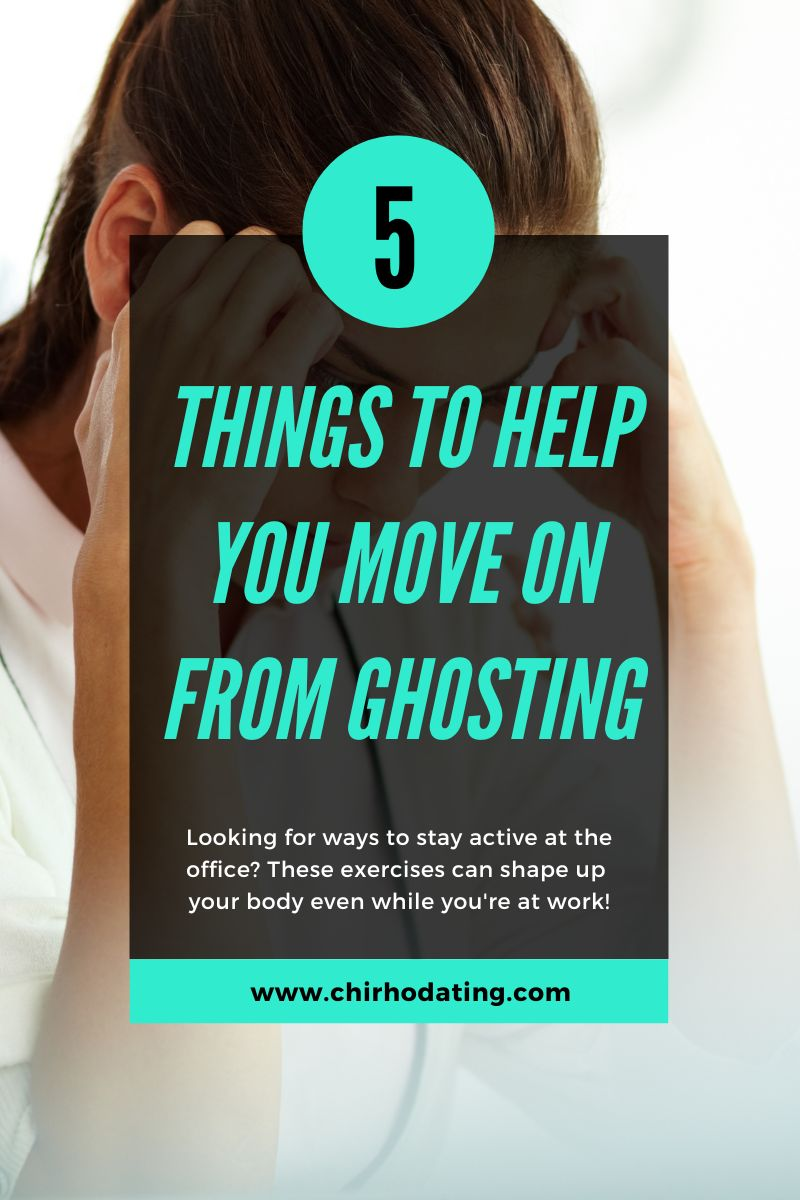 what is ghosting, moving on from ghosting
