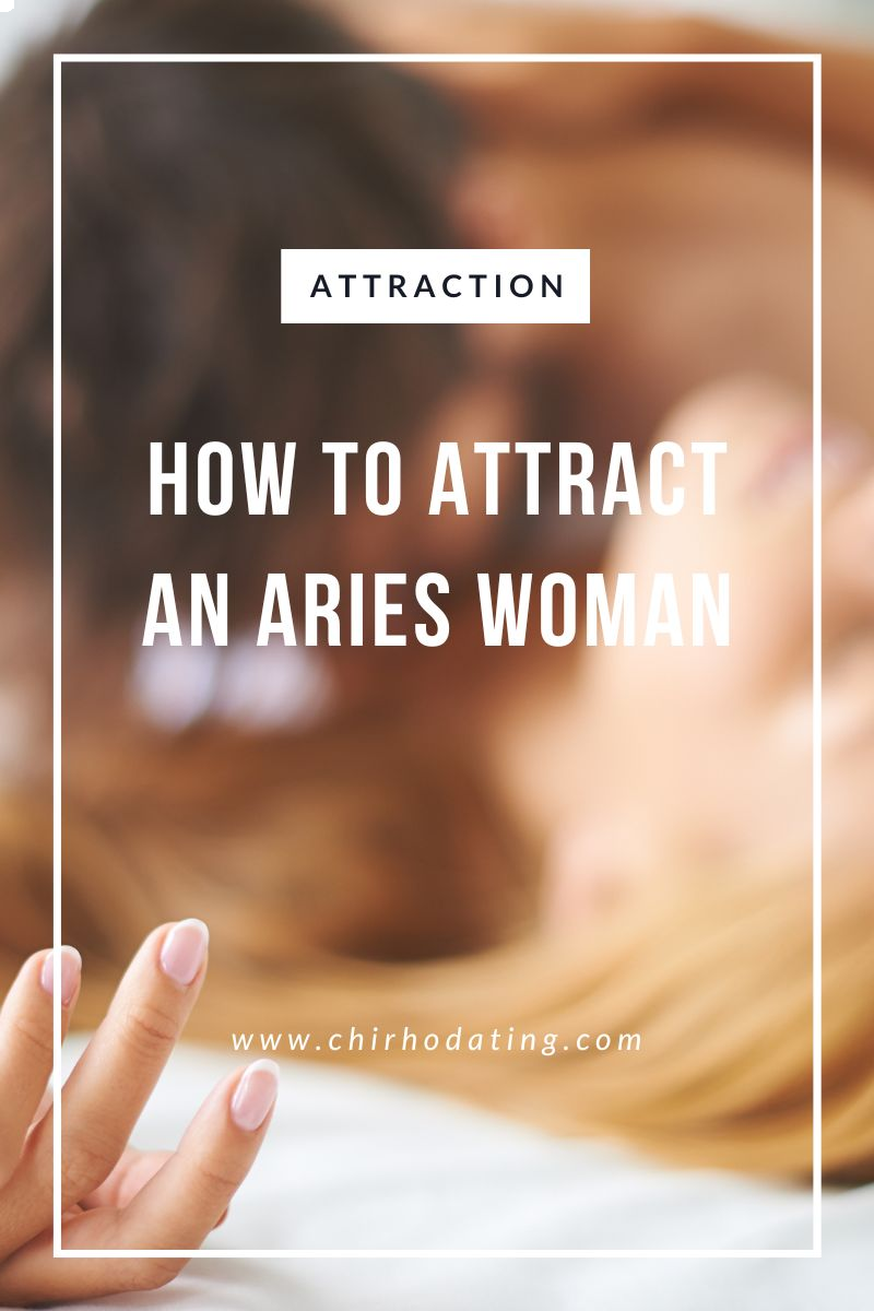 how to attract an Aries woman,