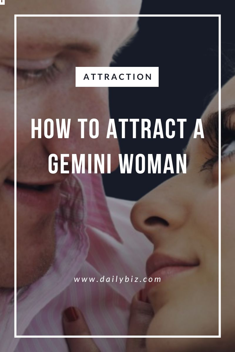 how to attract a Gemini woman,