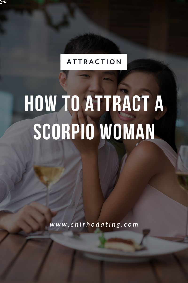 how to attract a scorpio woman,