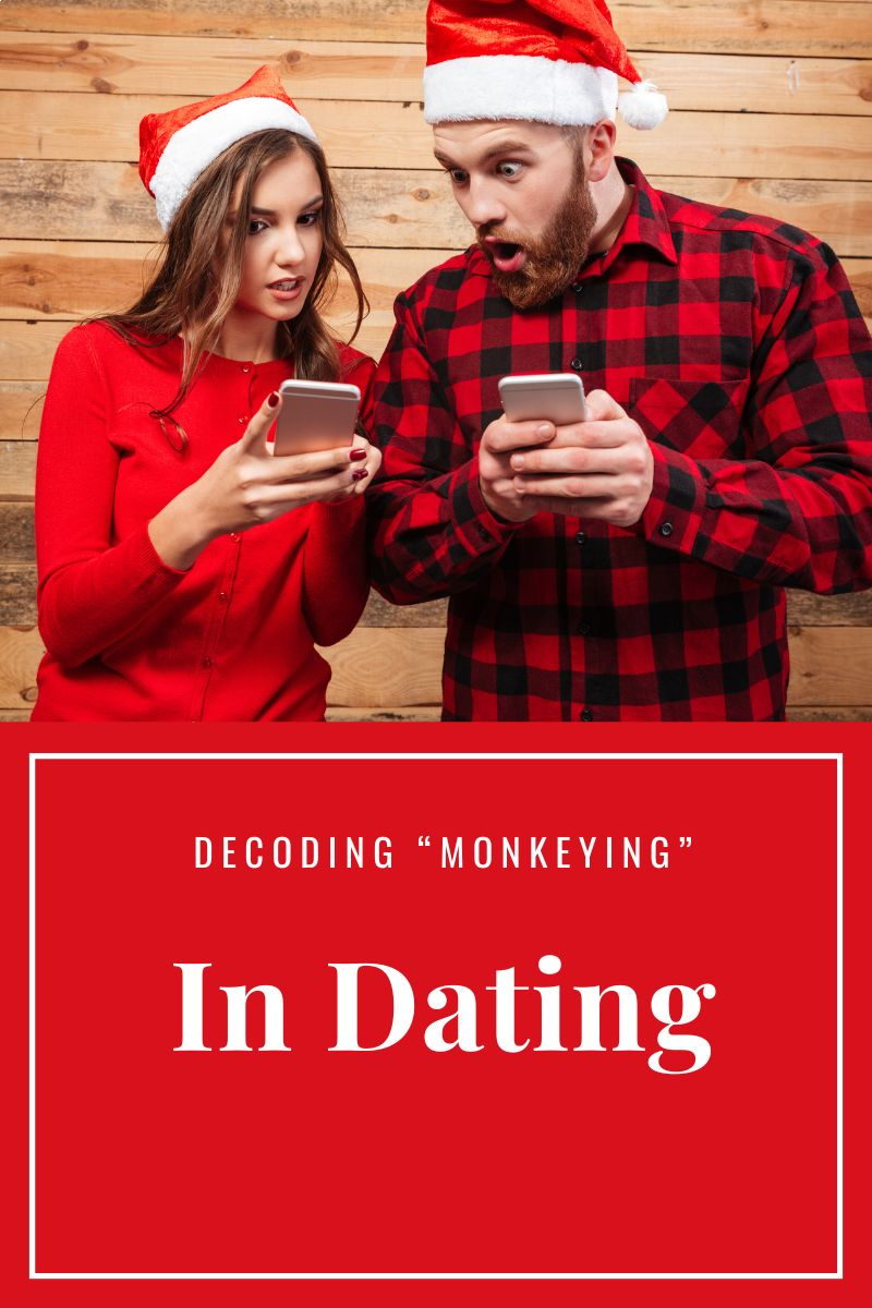 monkeying in dating,