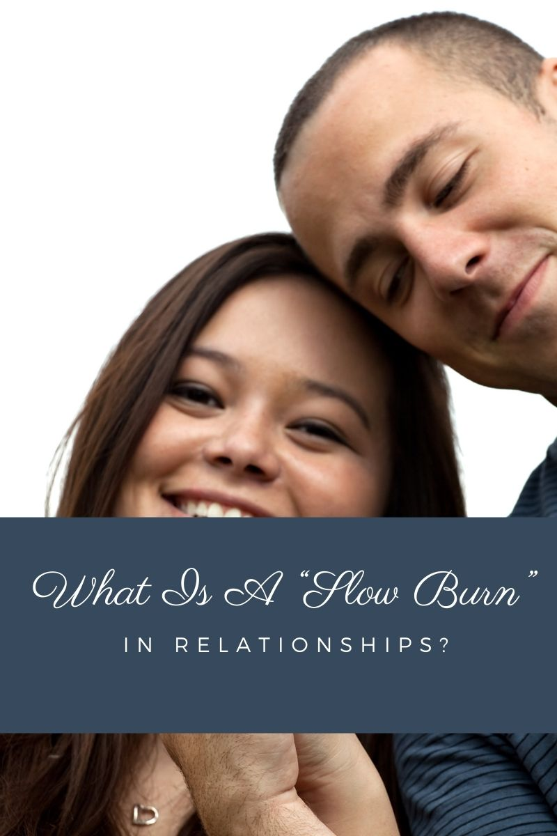 what is a slow burn in relationships,