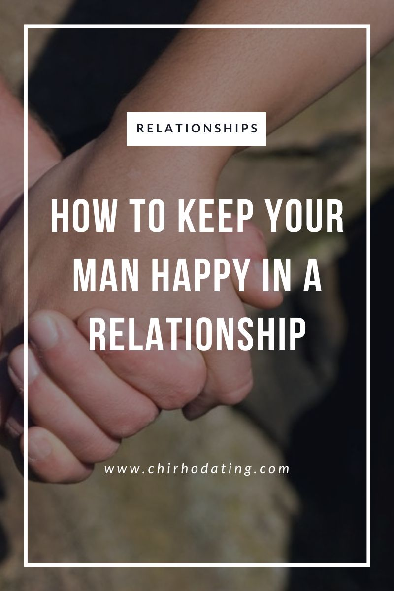 how to keep your man happy in a relationship