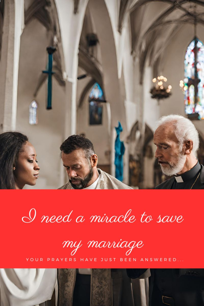 I need a miracle to save my marriage