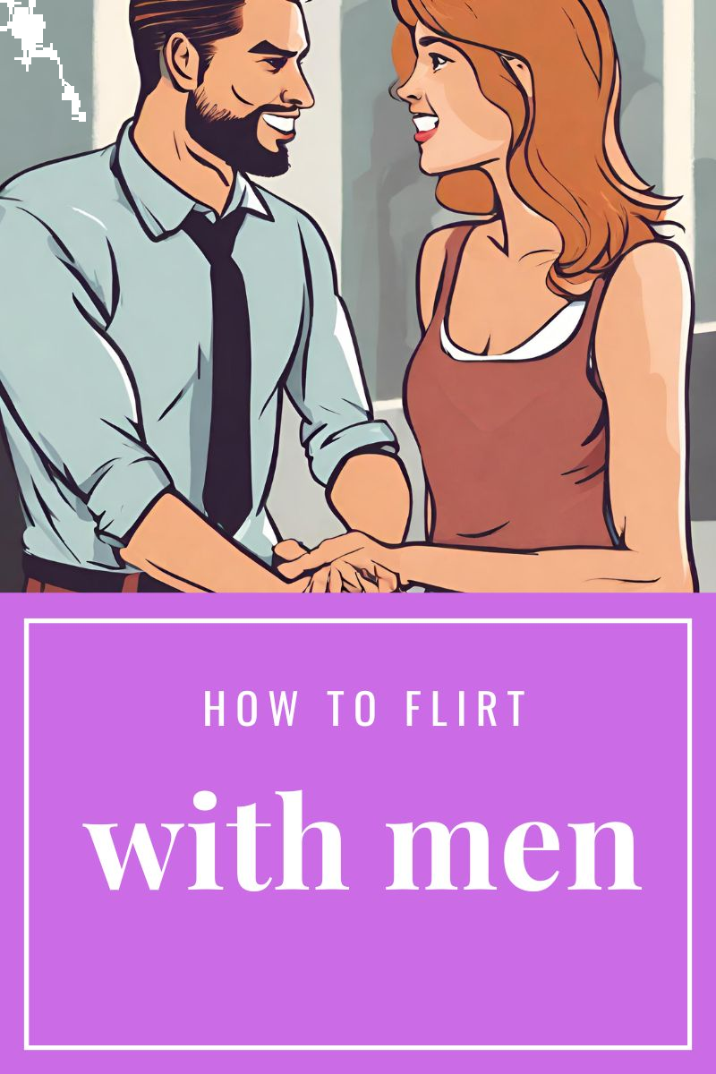 how to flirt with men,