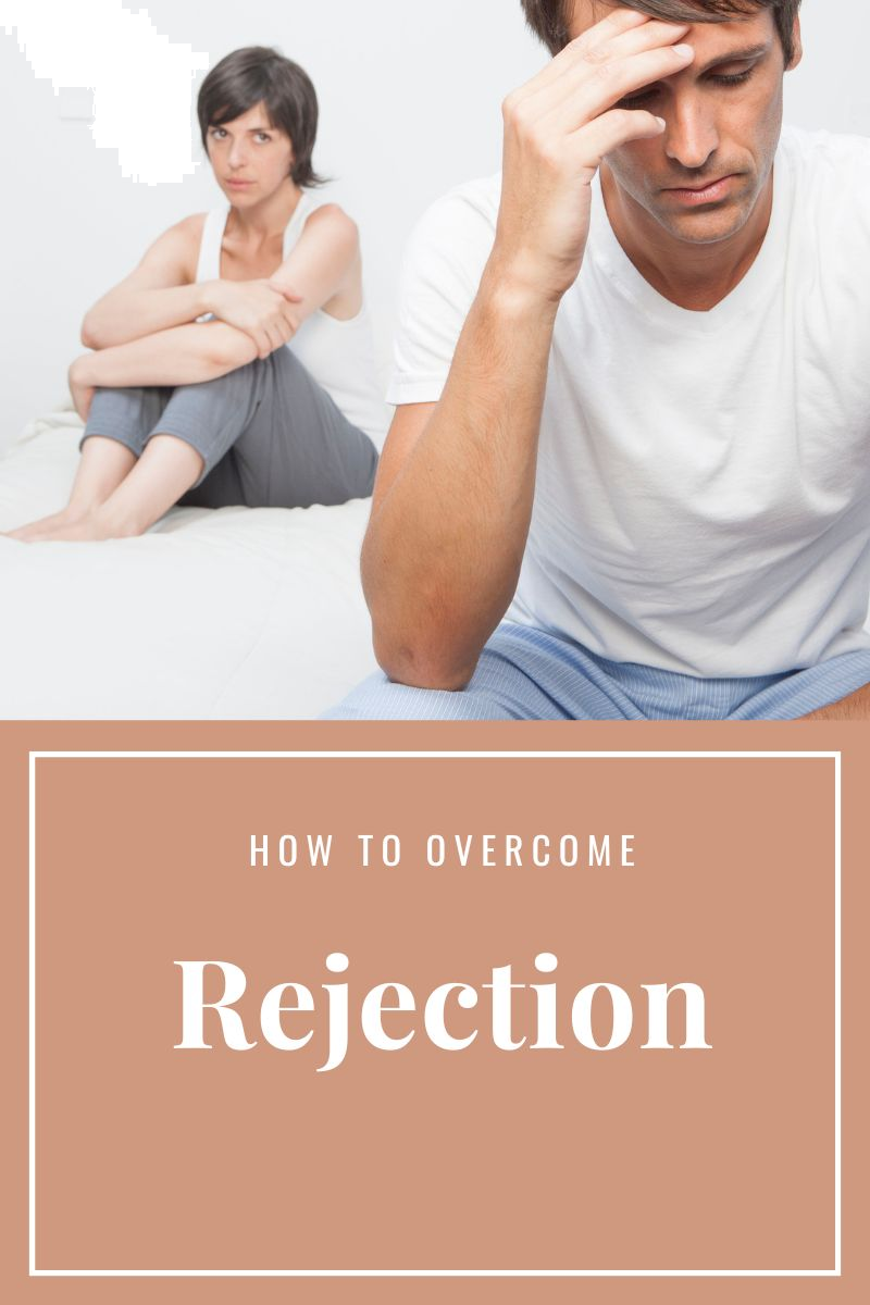 how to overcome rejection,