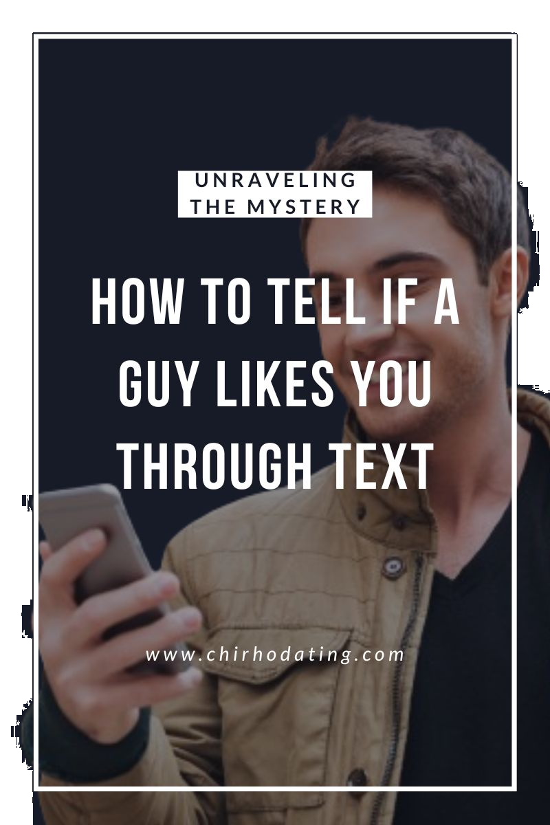 how to tell if a guy likes you through text,