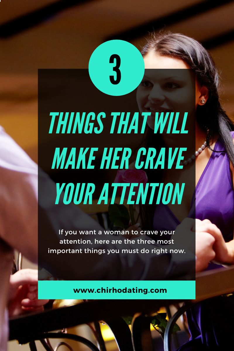 How to Make Her Crave Your Attention The Art of Connection