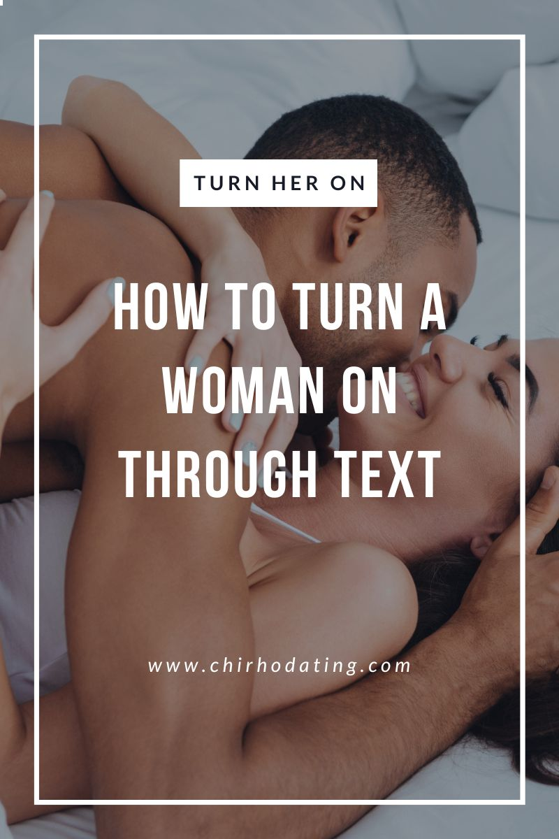 how to turn a woman on through text,