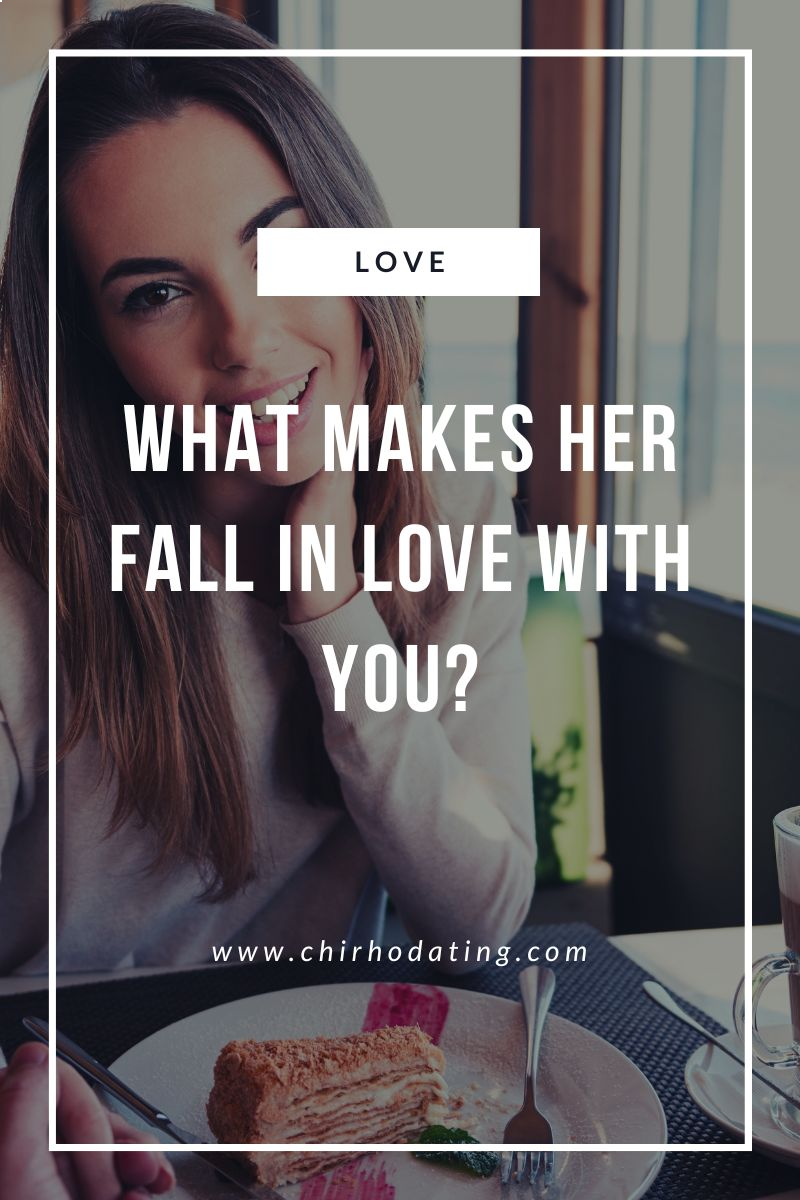 what makes a woman fall in love with a man,