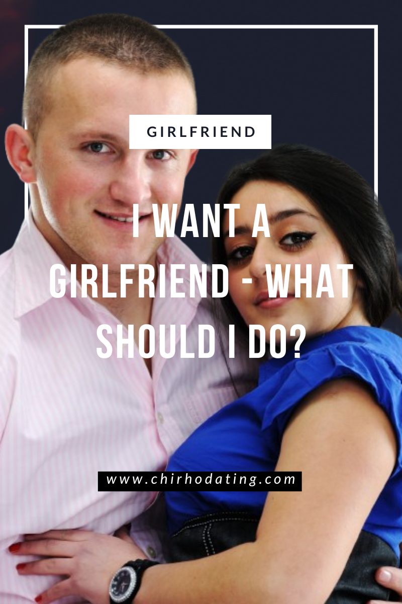 i want a girlfriend,