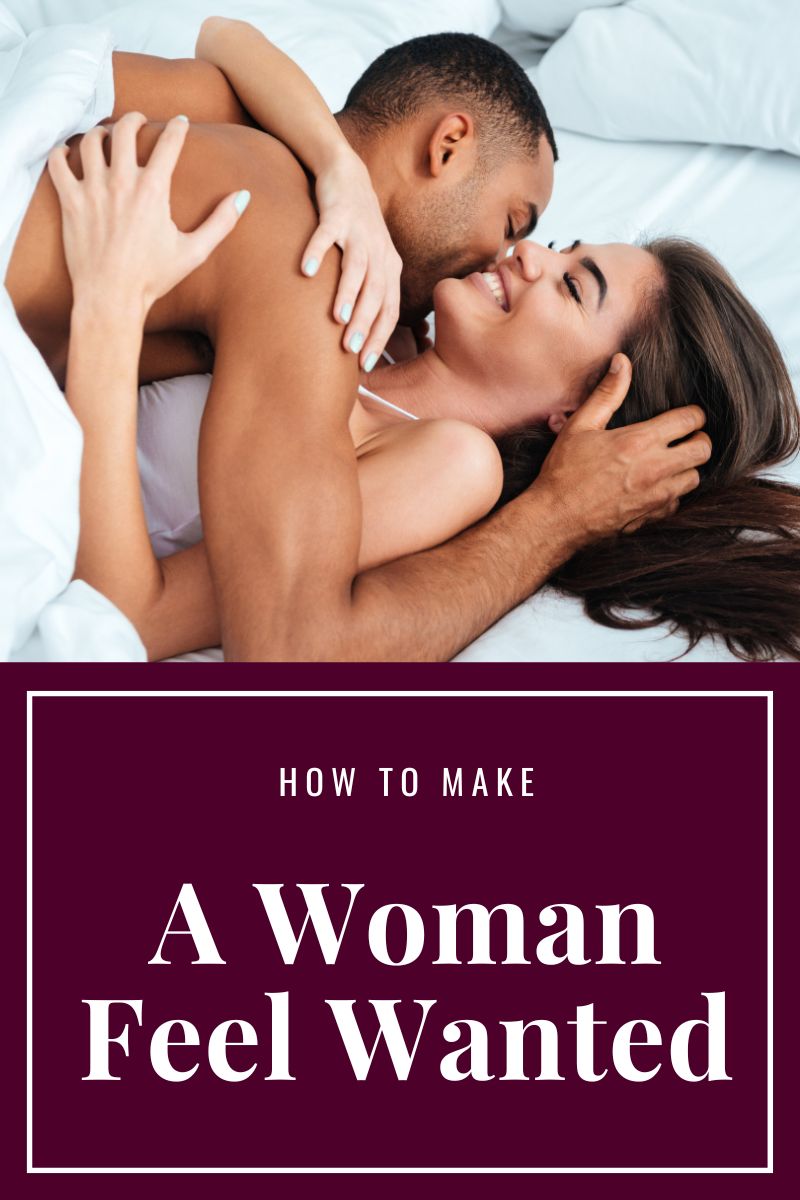 How to Make a Woman Want You