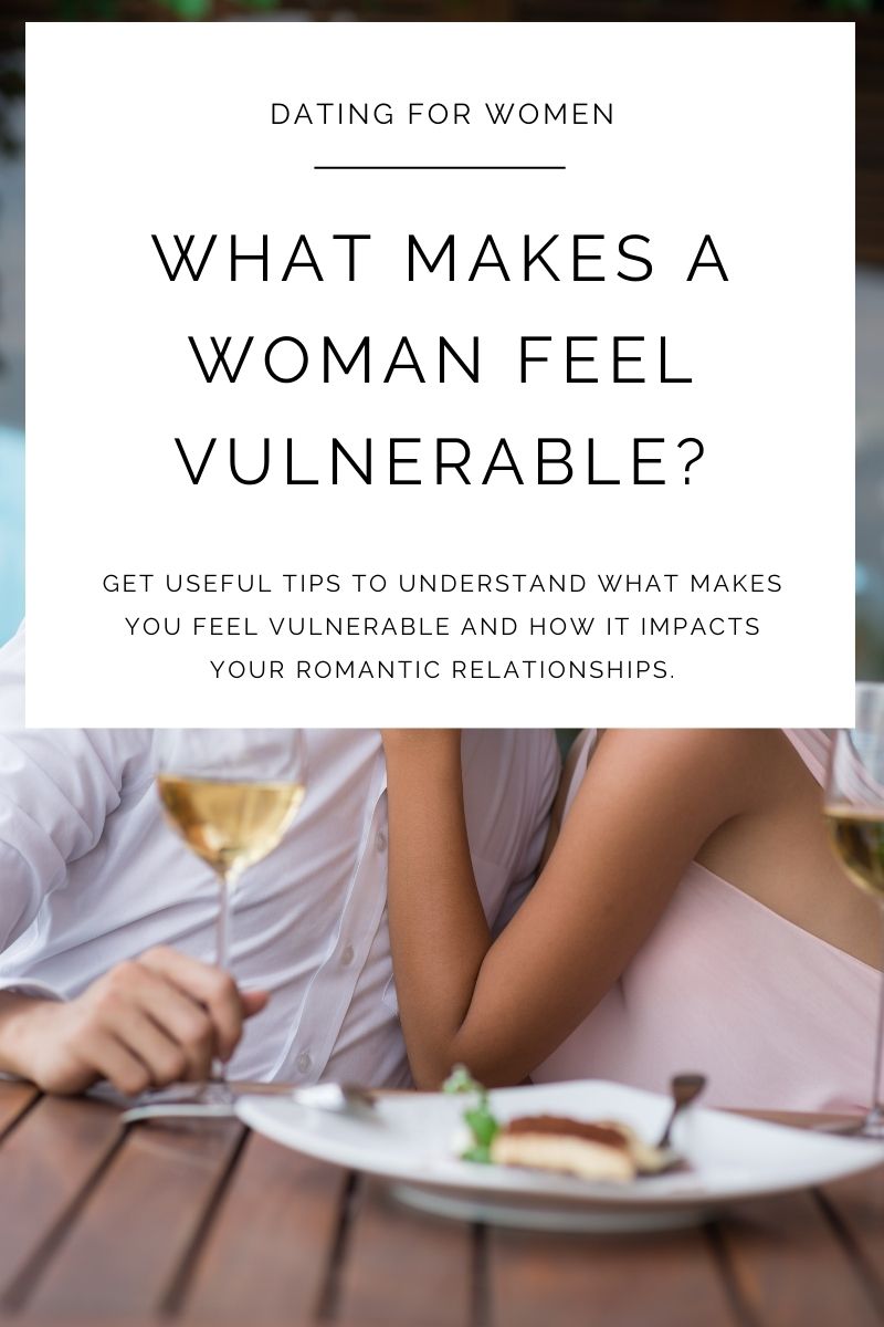 What Makes a Woman Feel Vulnerable,