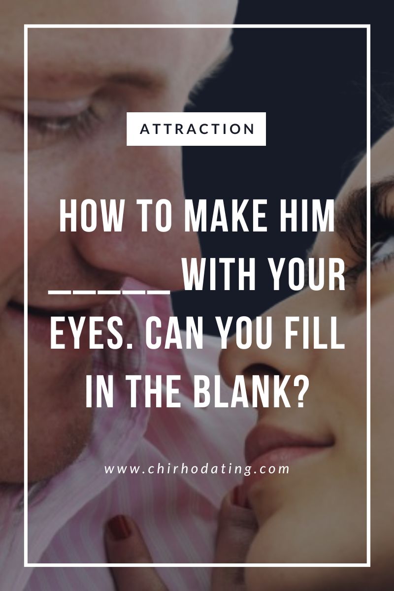 how to make him horny with your eyes,