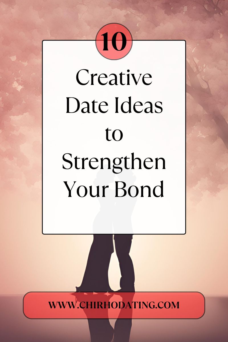 creative date ideas to strengthen your bond,