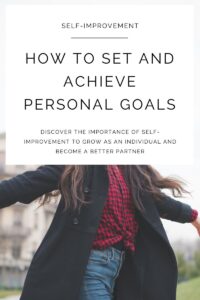 setting and achieving personal goals,