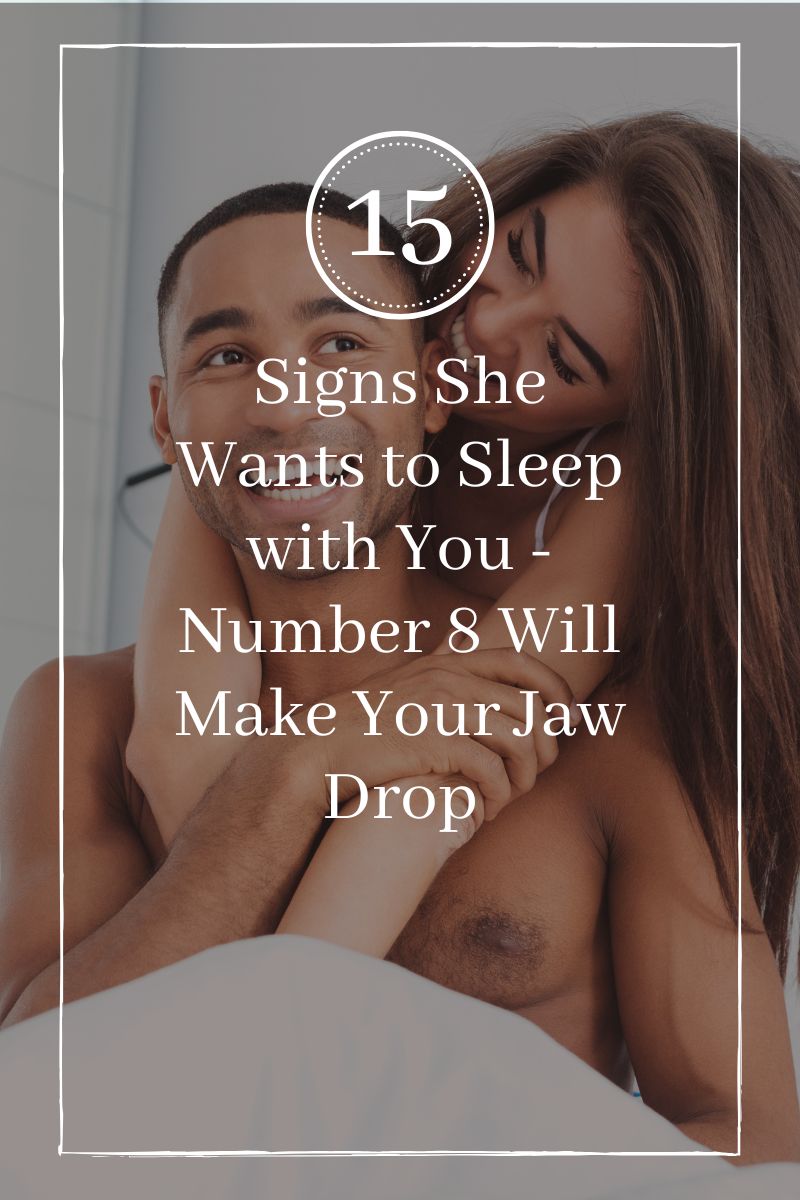 signs she wants to sleep with you,