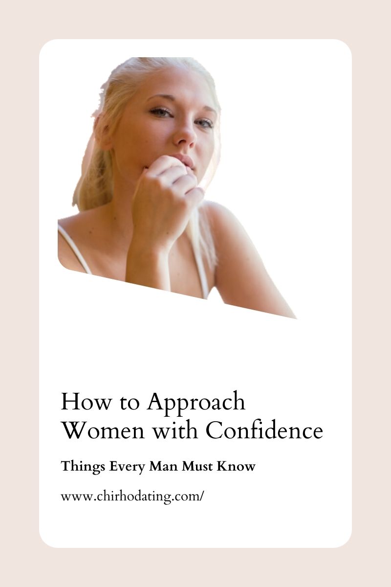 How to Approach Women with Confidence: A Step-by-Step Guide